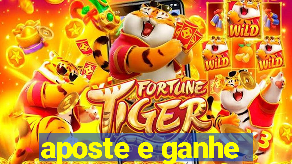 aposte e ganhe