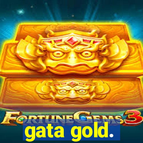 gata gold.