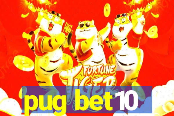 pug bet10