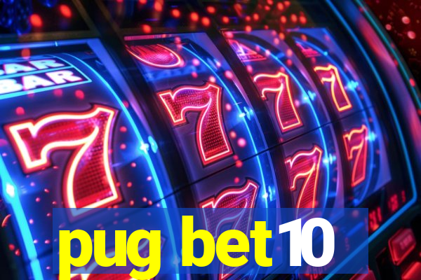 pug bet10