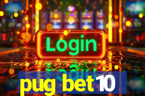 pug bet10