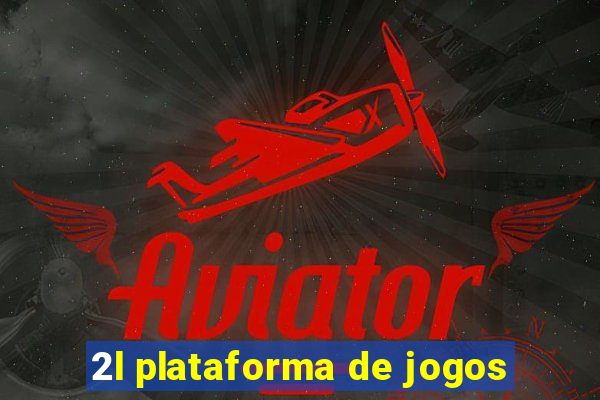 2l plataforma de jogos