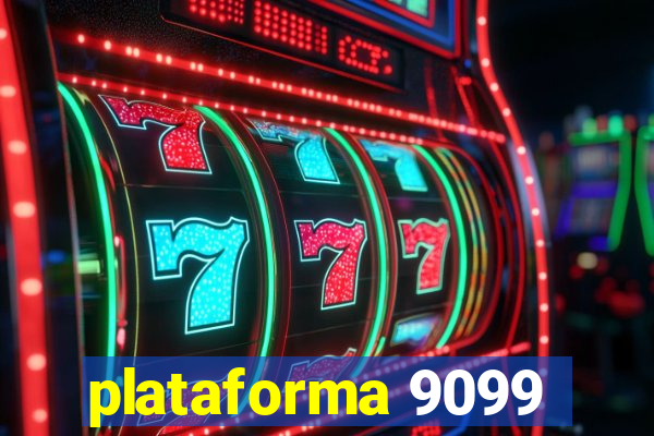 plataforma 9099