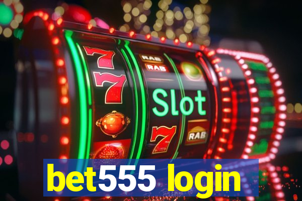 bet555 login