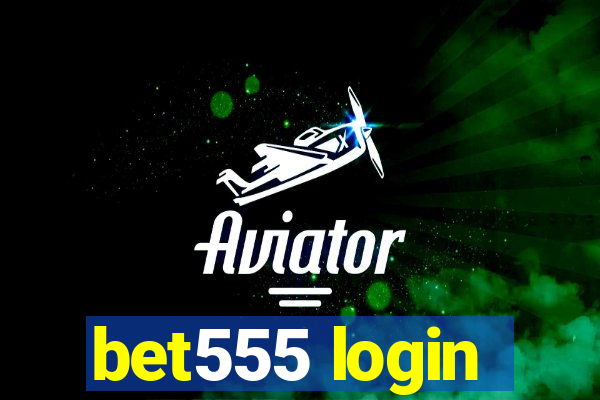 bet555 login