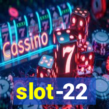 slot-22