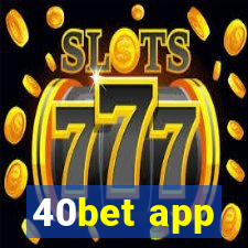 40bet app