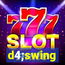 d4;swing