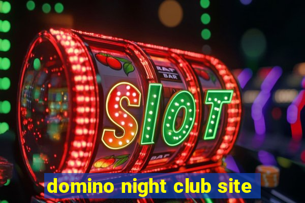 domino night club site