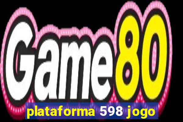 plataforma 598 jogo