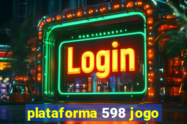 plataforma 598 jogo