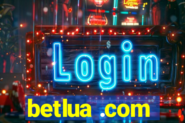 betlua .com