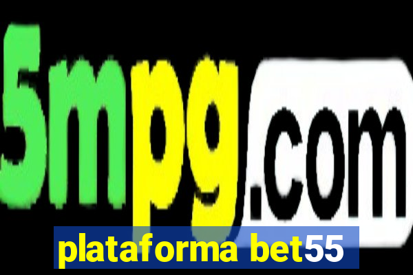 plataforma bet55