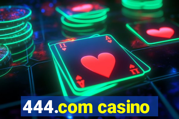 444.com casino