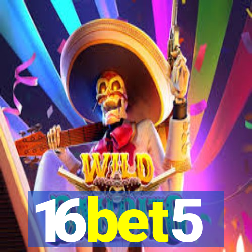 16bet5