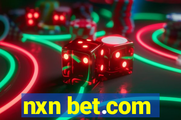 nxn bet.com