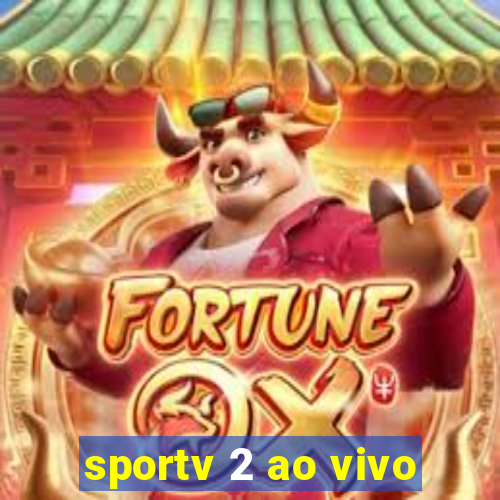 sportv 2 ao vivo