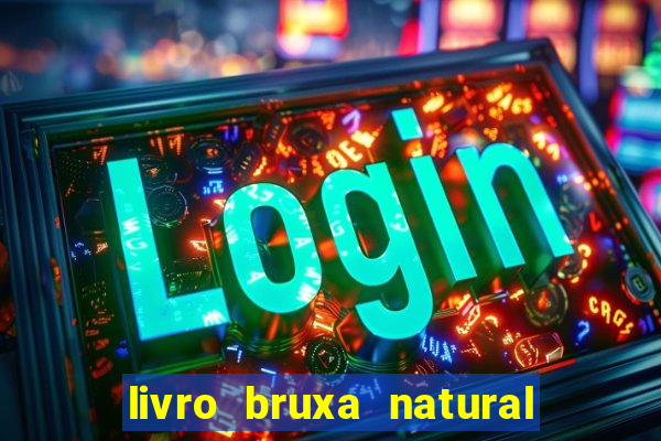 livro bruxa natural pdf gratis