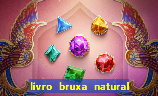 livro bruxa natural pdf gratis