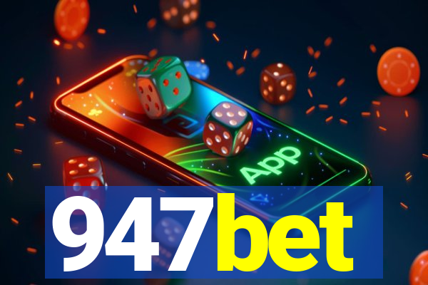 947bet