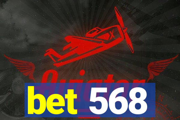 bet 568