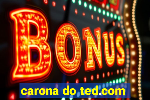 carona do ted.com