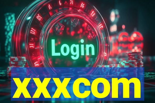 xxxcom