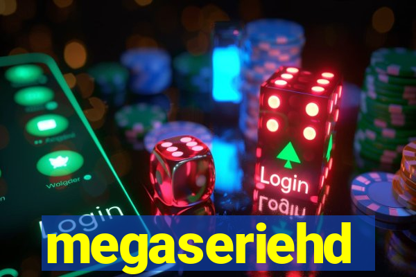 megaseriehd