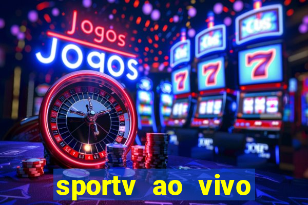 sportv ao vivo multi multicanal