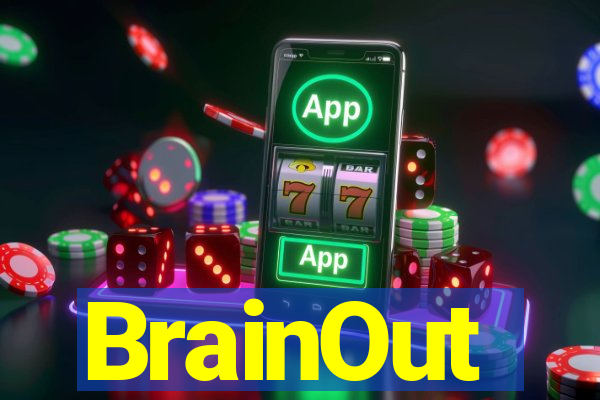 BrainOut