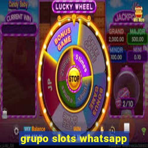 grupo slots whatsapp