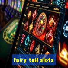 fairy tail slots