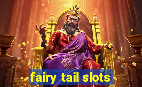 fairy tail slots