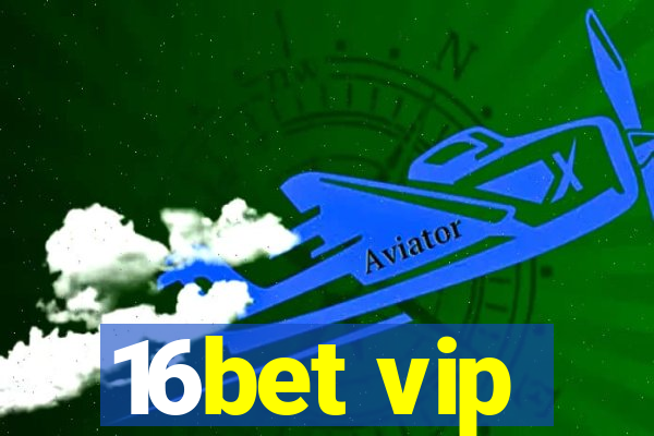 16bet vip