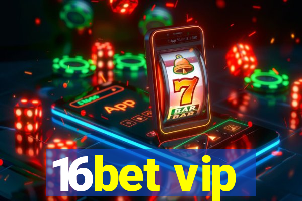 16bet vip