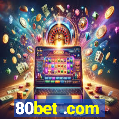 80bet .com