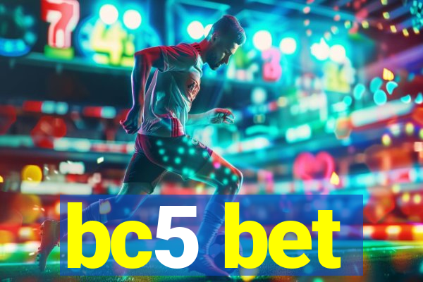 bc5 bet