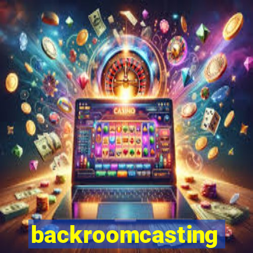 backroomcasting