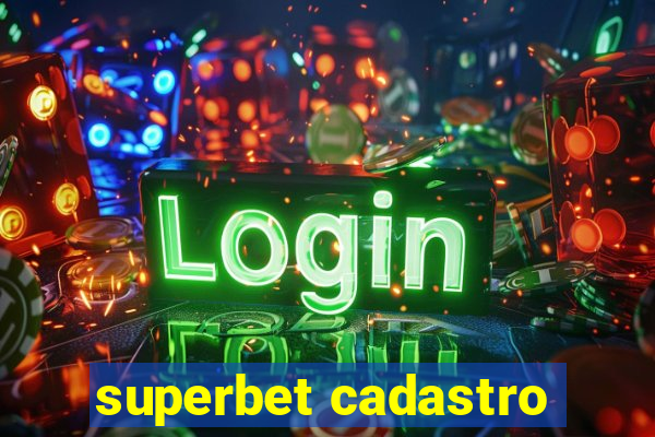 superbet cadastro