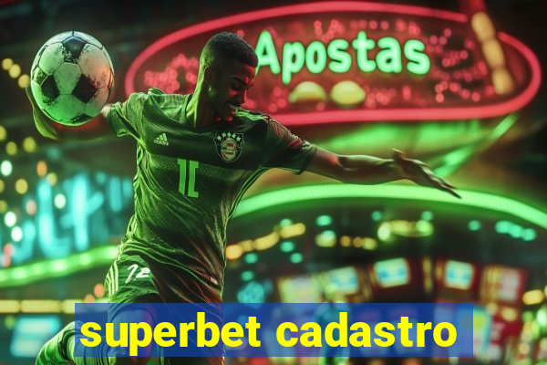 superbet cadastro