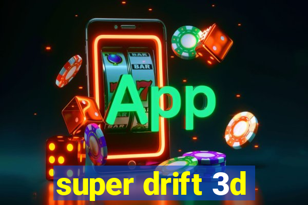 super drift 3d