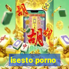 isesto porno