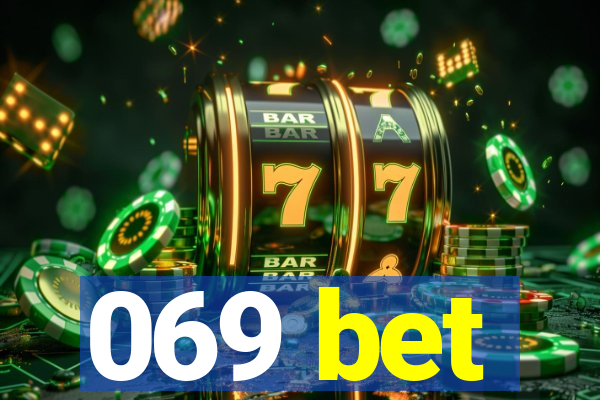 069 bet