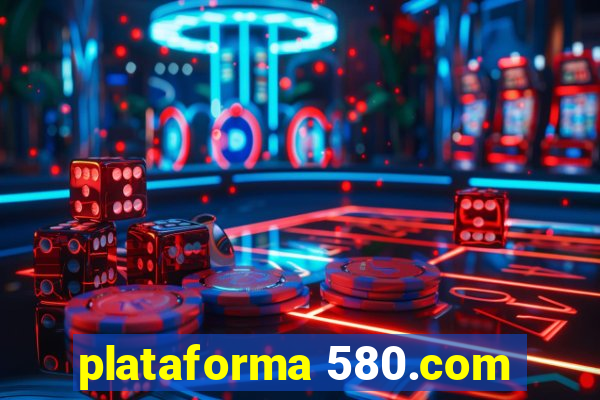 plataforma 580.com