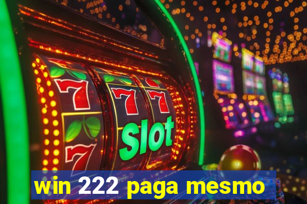 win 222 paga mesmo