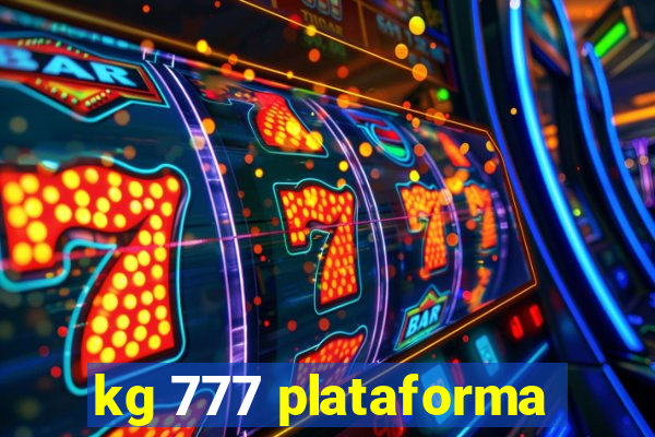 kg 777 plataforma