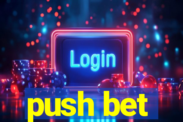 push bet