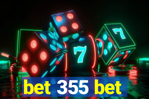 bet 355 bet