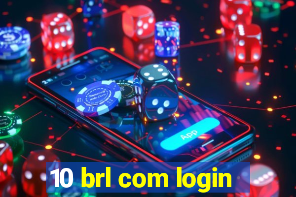 10 brl com login