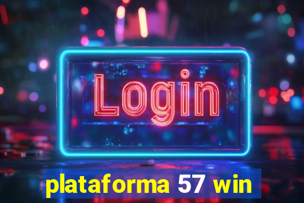 plataforma 57 win